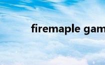 firemaple game（firemaple）