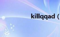 killqqad（killqqad）