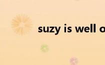 suzy is well organized翻译