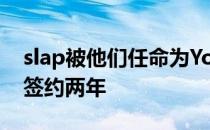 slap被他们任命为YoungNinjas的新主教练签约两年